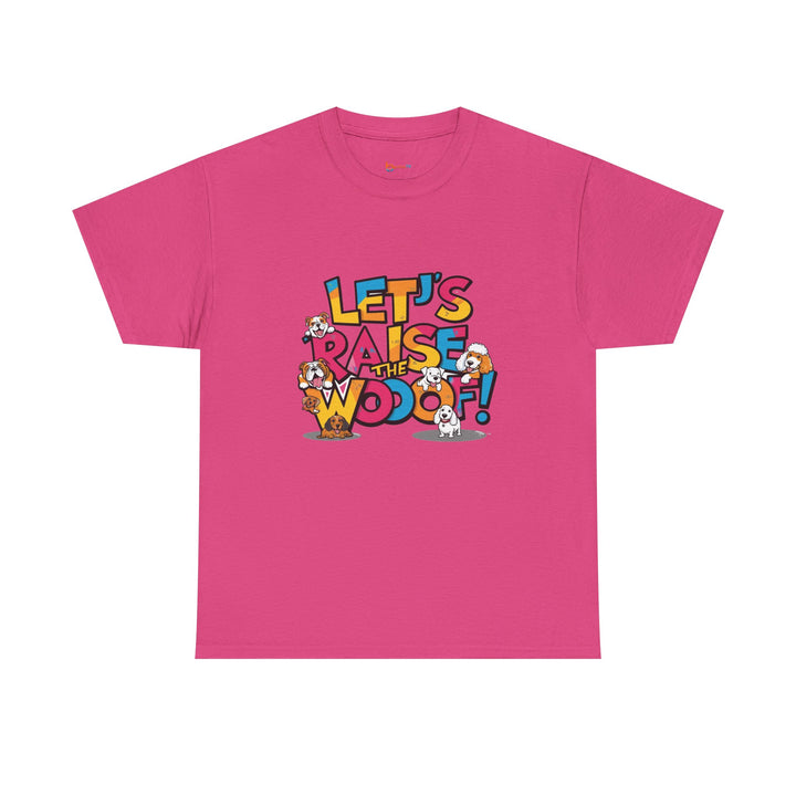 Whimsical Cotton Tee - Let's Raise the Woof, Dog Lovers Gift, Funny Pet Lover Shirt, Cute Animal Tee, Birthday Gift for Dog