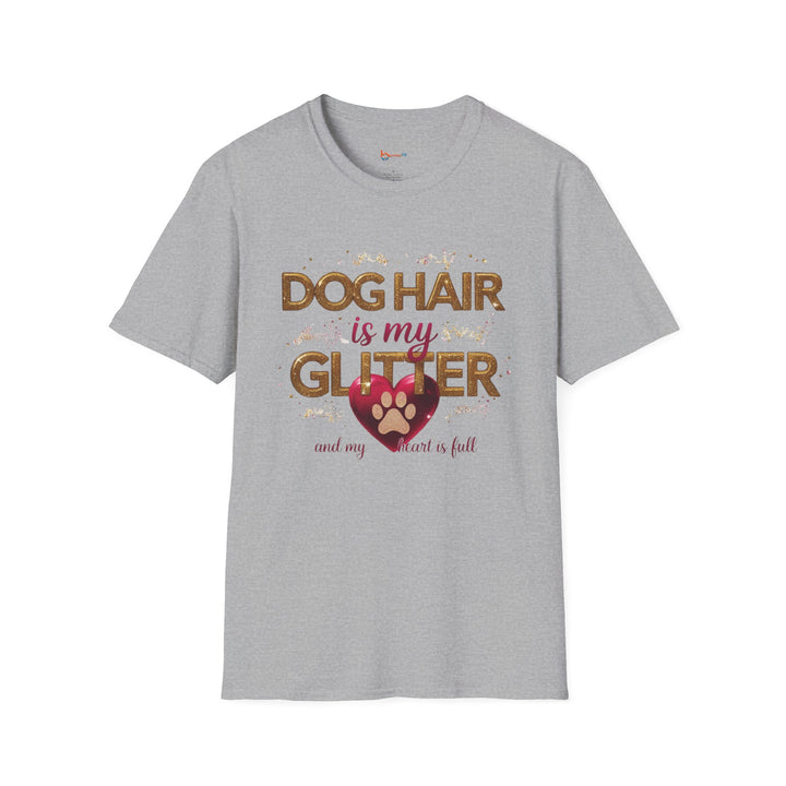 Dog Hair is My Glitter T-Shirt - Funny Pet Lover Tee, Unisex Softstyle Dog Mom Gift