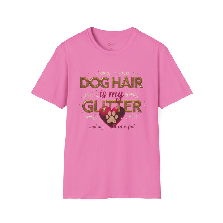 Dog Hair is My Glitter T-Shirt - Funny Pet Lover Tee, Unisex Softstyle Dog Mom Gift