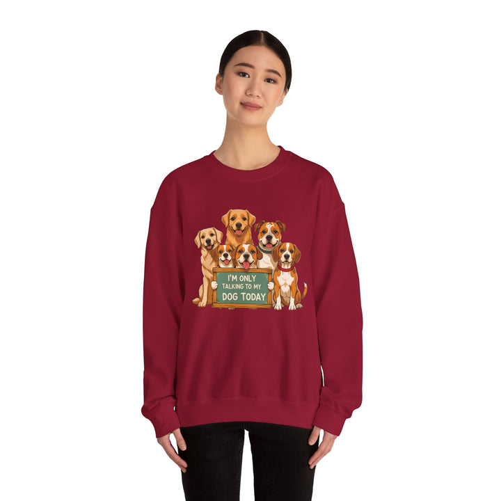 I'm Only Talking to My Dog Today" Sweatshirt - Cozy & Funny Dog Lover Gift, Unisex Crewneck