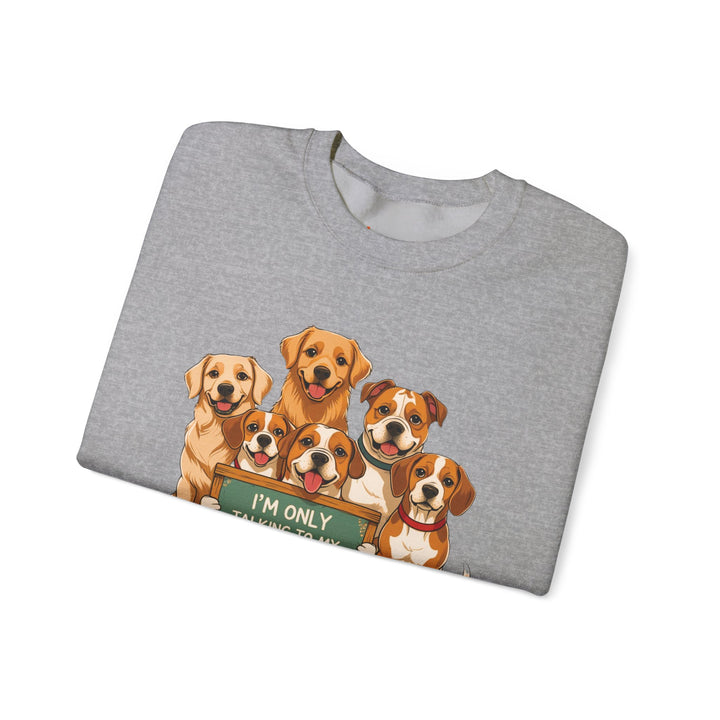 I'm Only Talking to My Dog Today" Sweatshirt - Cozy & Funny Dog Lover Gift, Unisex Crewneck