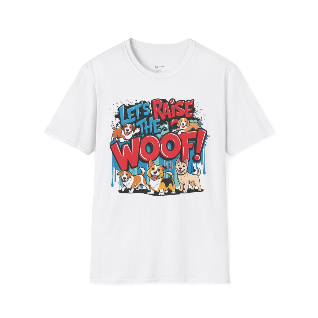 Let’s Raise the Woof! Dog Graphic T-Shirt - brillasTU #