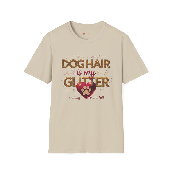 Dog Hair is My Glitter T-Shirt - Funny Pet Lover Tee, Unisex Softstyle Dog Mom Gift