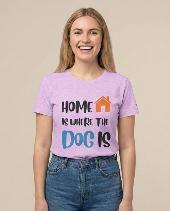 brillasTU Home Is Where The Dog Is Shirt Dog Lover Gift Cotton