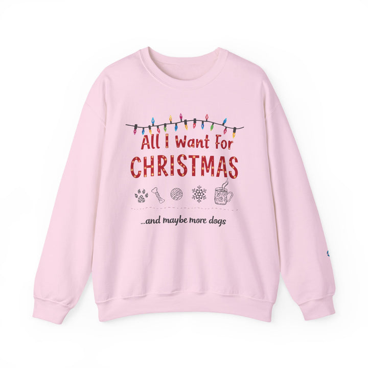 All I Want for Christmas… and Maybe More Dogs Crewneck Sweatshirt - brillasTU #