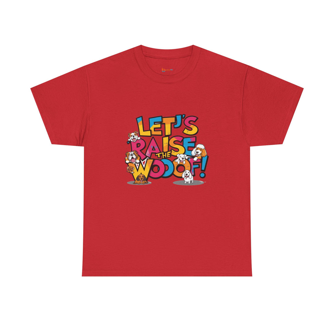Whimsical Cotton Tee - Let's Raise the Woof, Dog Lovers Gift, Funny Pet Lover Shirt, Cute Animal Tee, Birthday Gift for Dog