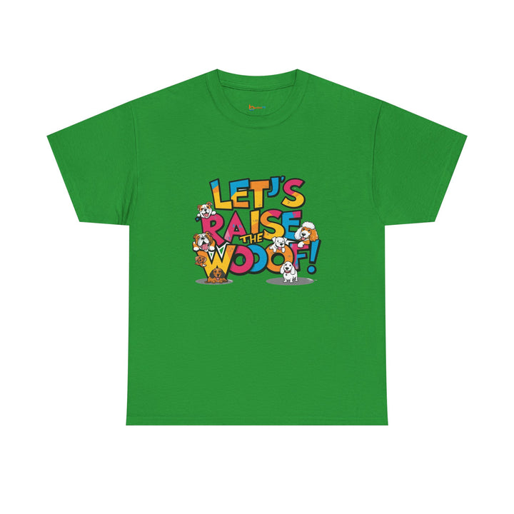 Whimsical Cotton Tee - Let's Raise the Woof, Dog Lovers Gift, Funny Pet Lover Shirt, Cute Animal Tee, Birthday Gift for Dog