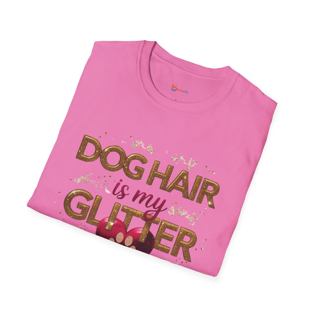Dog Hair is My Glitter T-Shirt - Funny Pet Lover Tee, Unisex Softstyle Dog Mom Gift