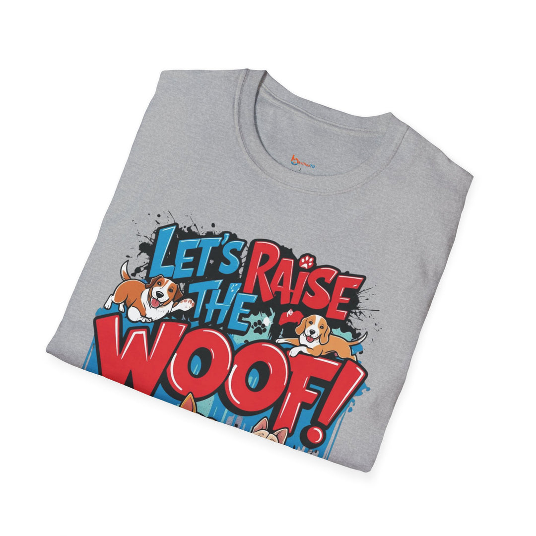 Let’s Raise the Woof! Dog Graphic T-Shirt - brillasTU #