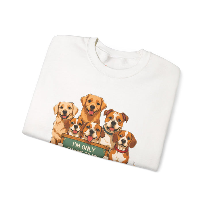 I'm Only Talking to My Dog Today" Sweatshirt - Cozy & Funny Dog Lover Gift, Unisex Crewneck