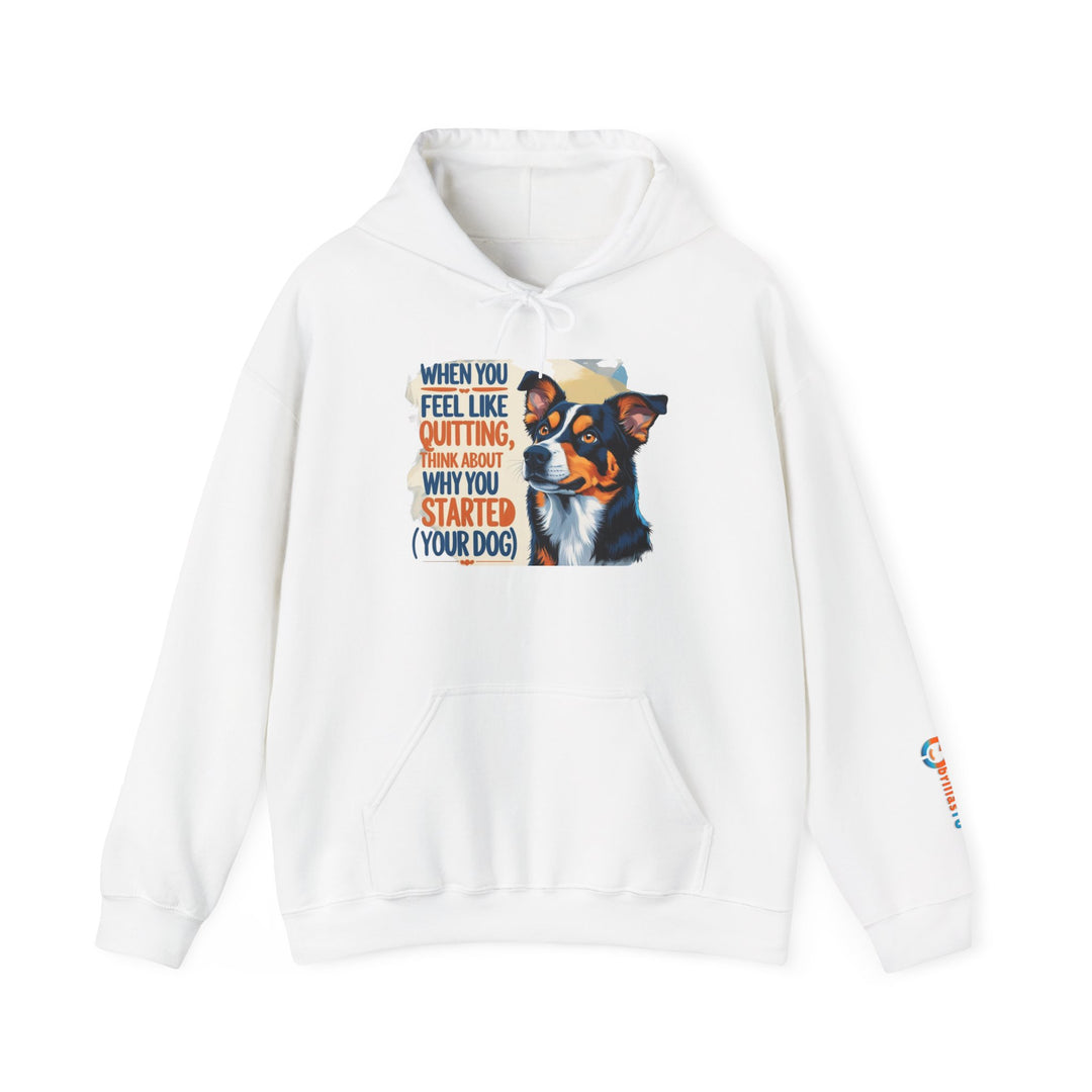 Sudadera con capucha para amantes de los perros | "Cuando sientas ganas de rendirte, piensa en por qué empezaste"