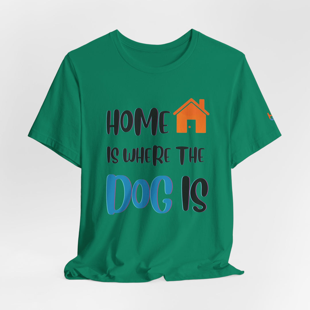 brillasTU Home Is Where The Dog Is Shirt Dog Lover Gift Cotton