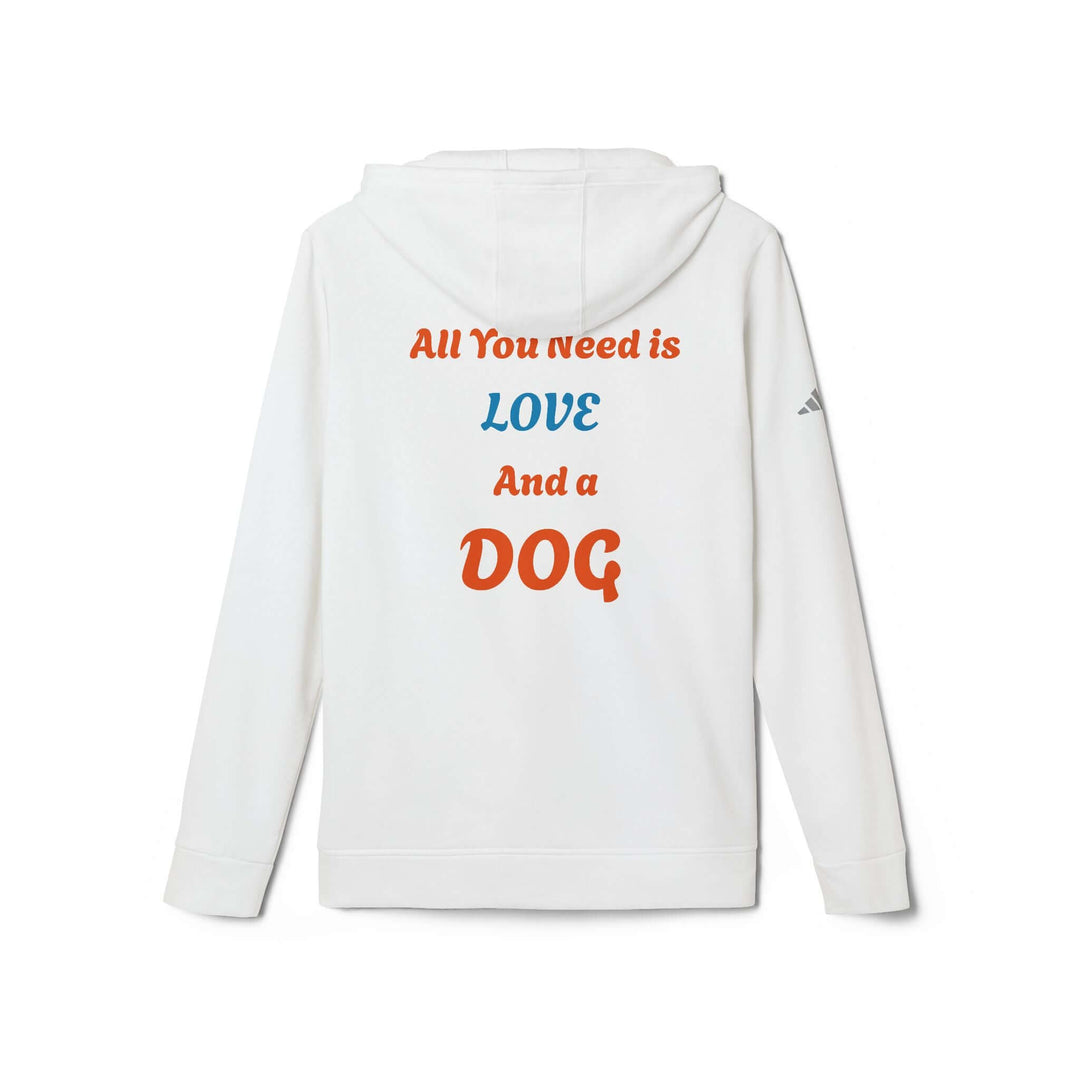 Unisex Fleece Hoodie, All You Need is Love And a Dog, Custom Adidas Sweatshirt, Pet Parent Apparel - brillasTU