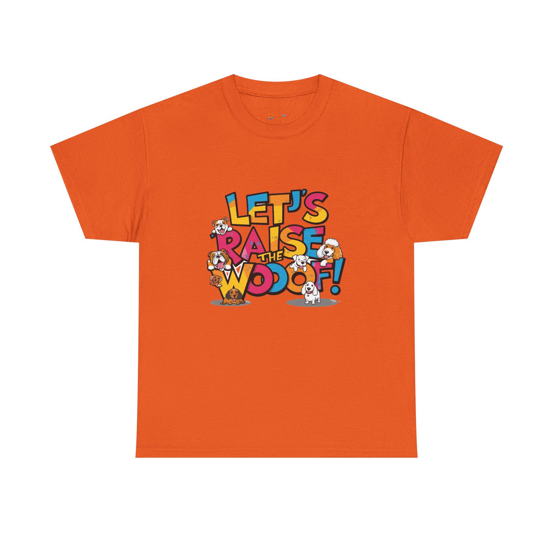 Whimsical Cotton Tee - Let's Raise the Woof, Dog Lovers Gift, Funny Pet Lover Shirt, Cute Animal Tee, Birthday Gift for Dog