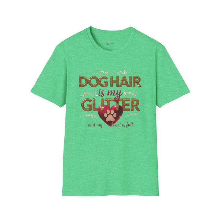 Dog Hair is My Glitter T-Shirt - Funny Pet Lover Tee, Unisex Softstyle Dog Mom Gift