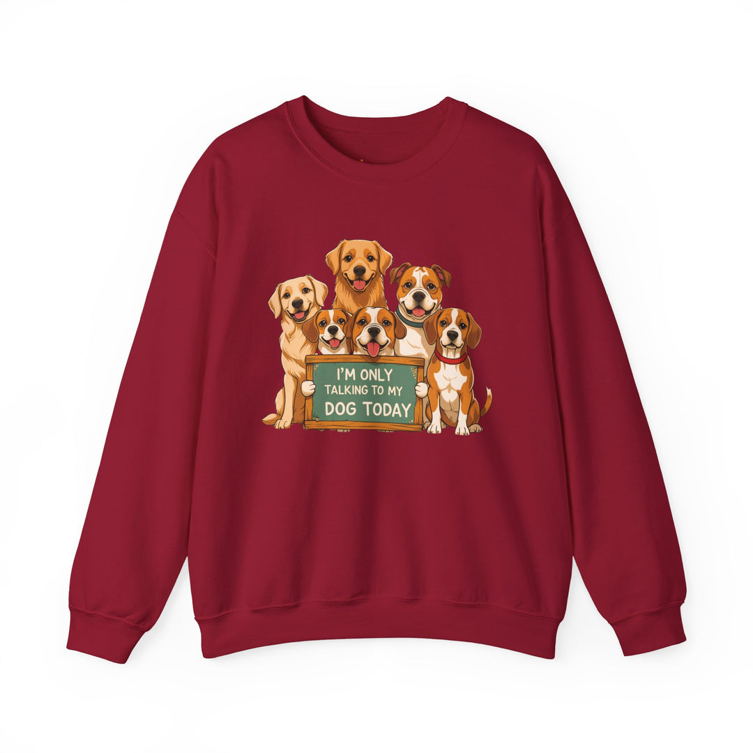 I'm Only Talking to My Dog Today" Sweatshirt - Cozy & Funny Dog Lover Gift, Unisex Crewneck