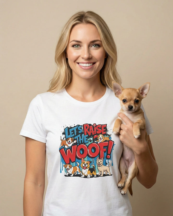 Let’s Raise the Woof! Dog Graphic T-Shirt - brillasTU #